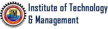 Institute of Technology & Management (ITM)